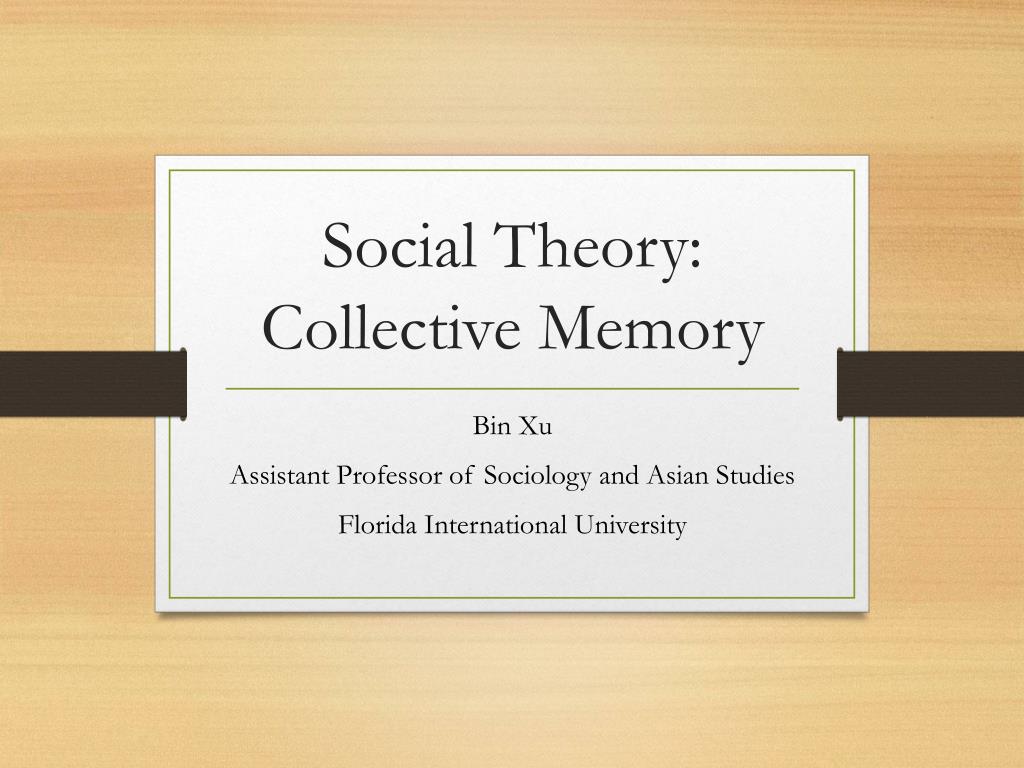 Social Theory on Collective Memory